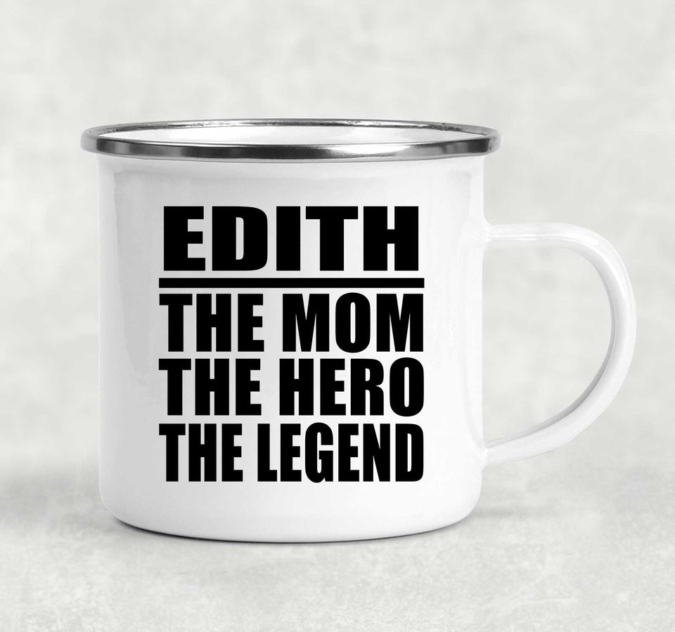 Edith The Mom The Hero The Legend - 12oz Camping Mug