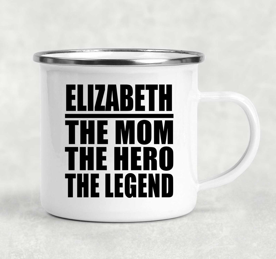 Elizabeth The Mom The Hero The Legend - 12oz Camping Mug