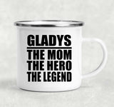 Gladys The Mom The Hero The Legend - 12oz Camping Mug