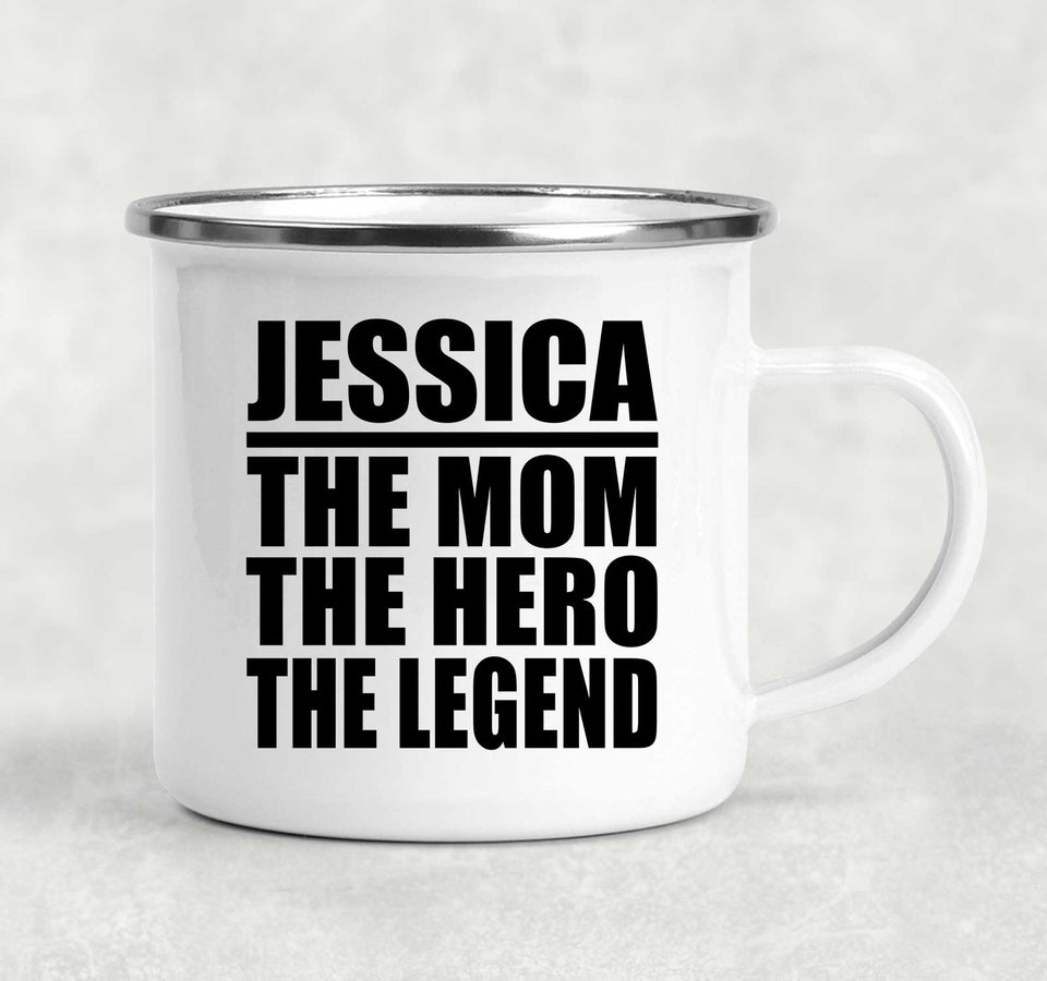 Jessica The Mom The Hero The Legend - 12oz Camping Mug