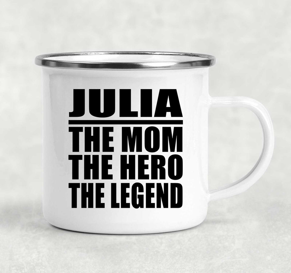 Julia The Mom The Hero The Legend - 12oz Camping Mug