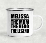 Melissa The Mom The Hero The Legend - 12oz Camping Mug