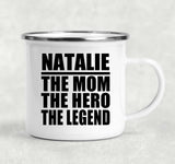 Natalie The Mom The Hero The Legend - 12oz Camping Mug