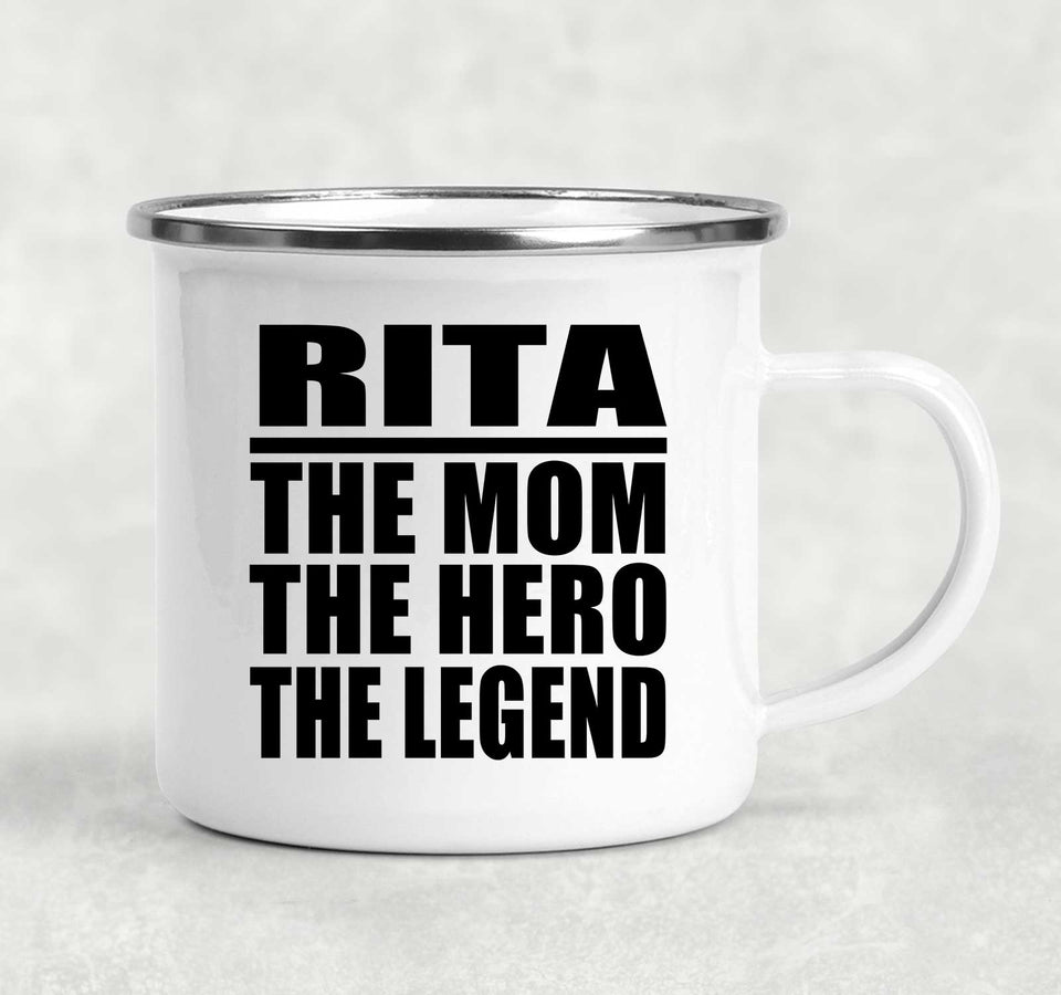 Rita The Mom The Hero The Legend - 12oz Camping Mug