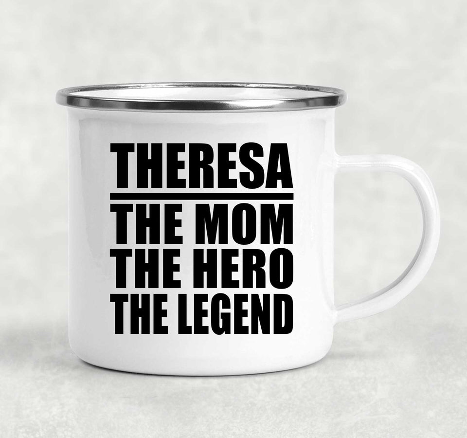 Theresa The Mom The Hero The Legend - 12oz Camping Mug