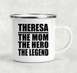 Theresa The Mom The Hero The Legend - 12oz Camping Mug