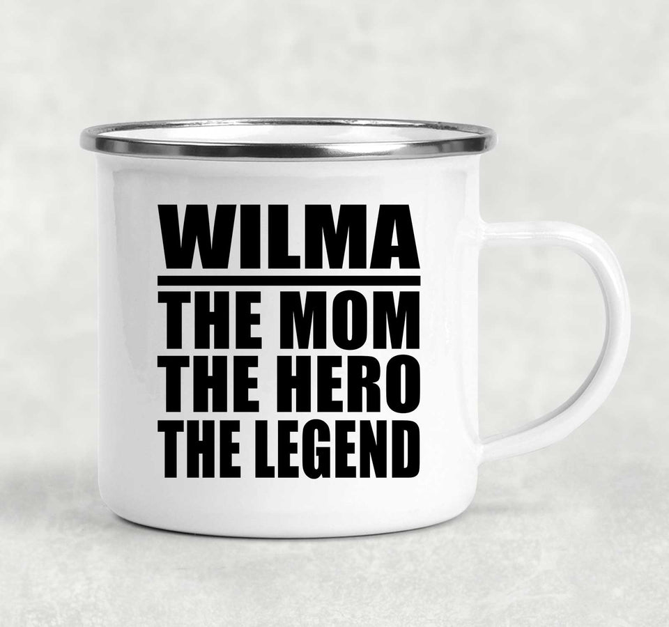 Wilma The Mom The Hero The Legend - 12oz Camping Mug