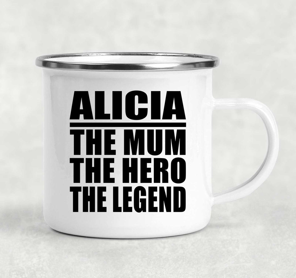 Alicia The Mum The Hero The Legend - 12oz Camping Mug