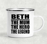 Beth The Mum The Hero The Legend - 12oz Camping Mug