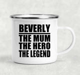 Beverly The Mum The Hero The Legend - 12oz Camping Mug