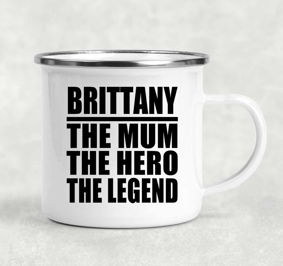 Brittany The Mum The Hero The Legend - 12oz Camping Mug