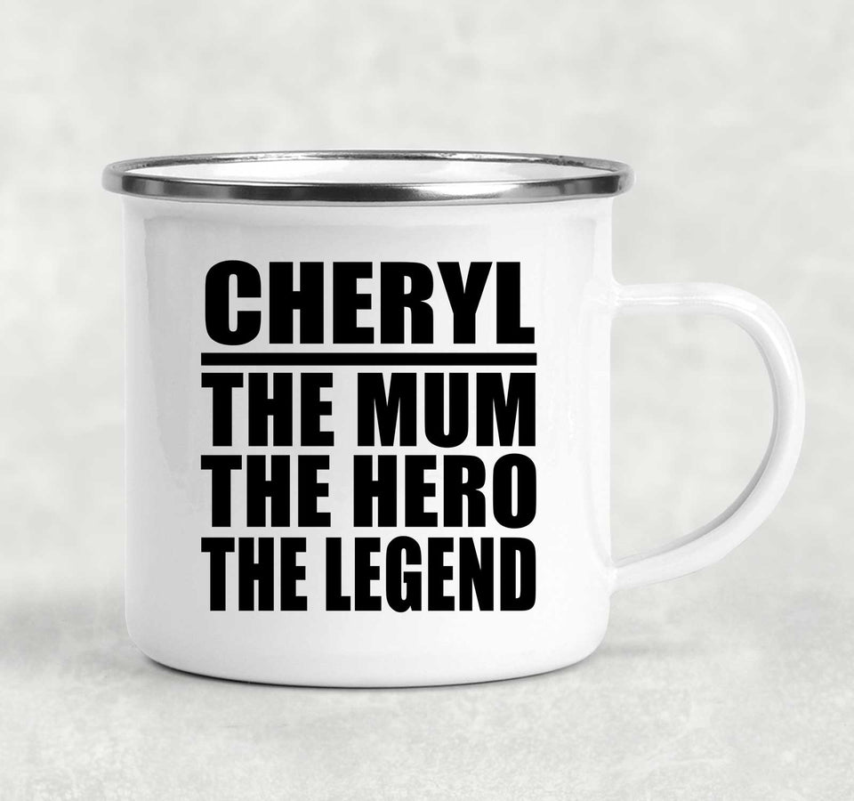 Cheryl The Mum The Hero The Legend - 12oz Camping Mug