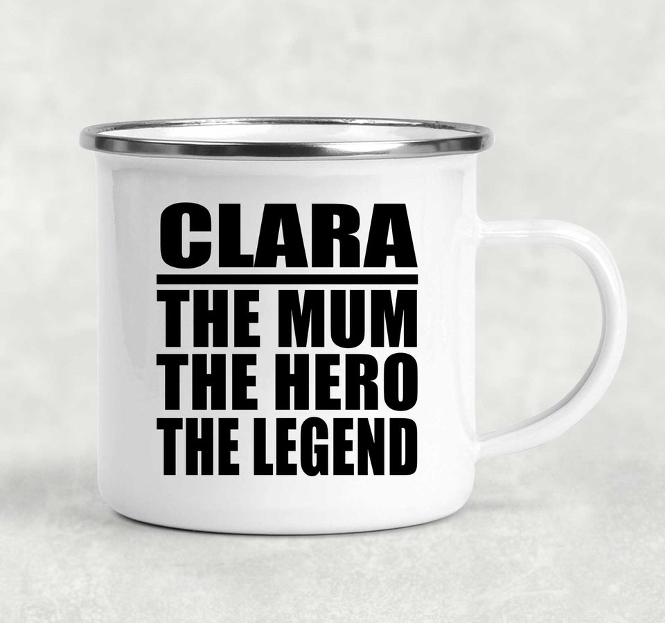 Clara The Mum The Hero The Legend - 12oz Camping Mug