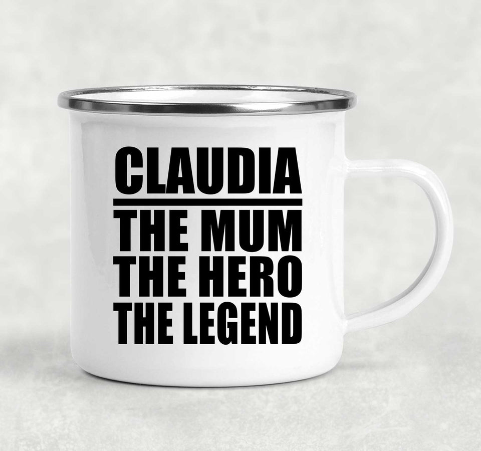 Claudia The Mum The Hero The Legend - 12oz Camping Mug
