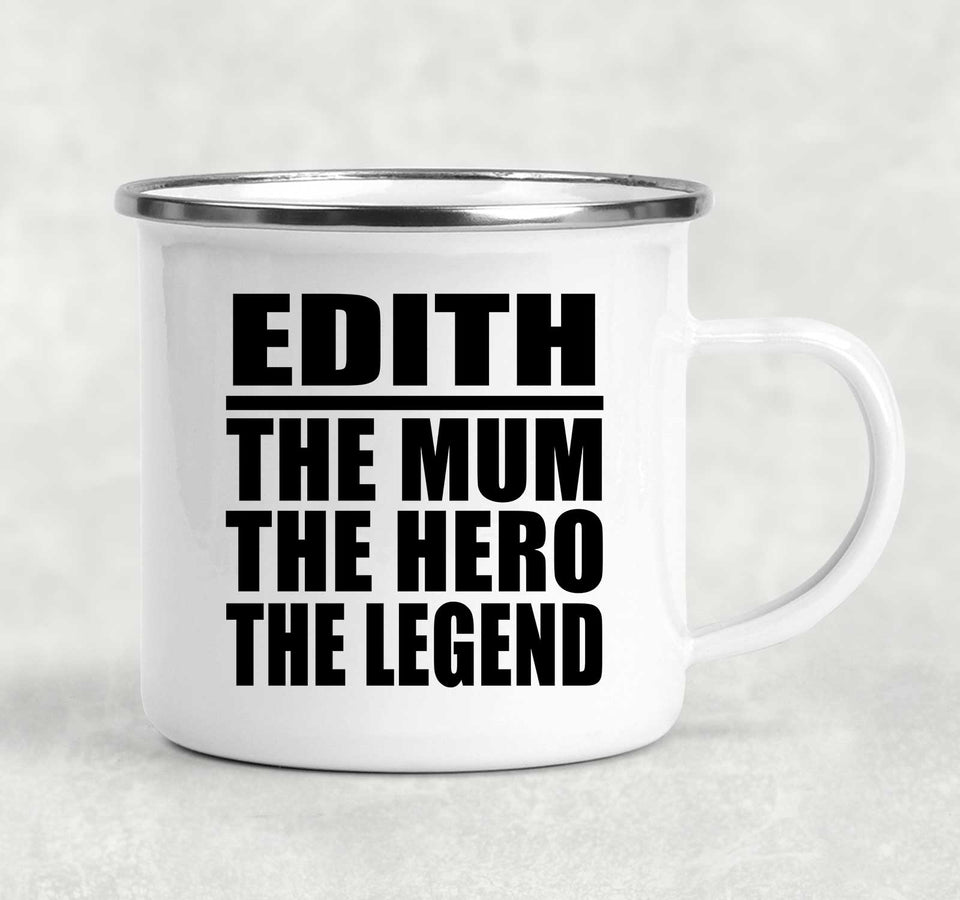 Edith The Mum The Hero The Legend - 12oz Camping Mug