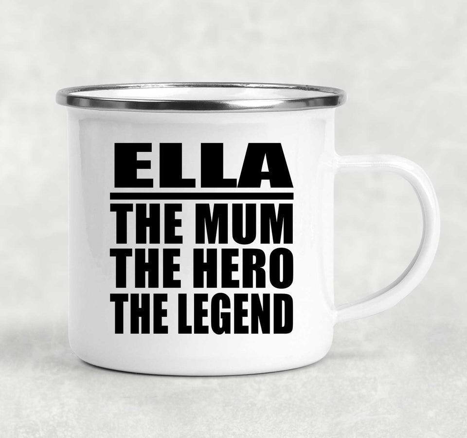 Ella The Mum The Hero The Legend - 12oz Camping Mug