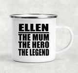 Ellen The Mum The Hero The Legend - 12oz Camping Mug