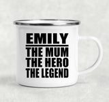 Emily The Mum The Hero The Legend - 12oz Camping Mug
