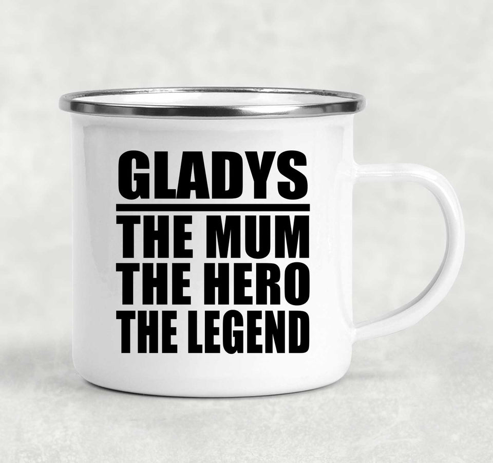 Gladys The Mum The Hero The Legend - 12oz Camping Mug