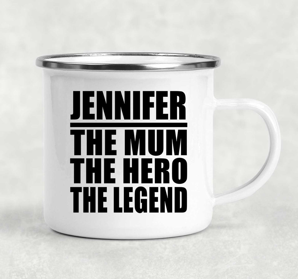 Jennifer The Mum The Hero The Legend - 12oz Camping Mug