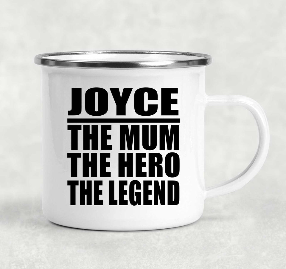 Joyce The Mum The Hero The Legend - 12oz Camping Mug