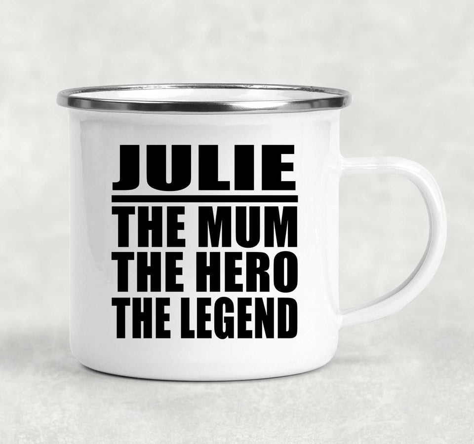 Julie The Mum The Hero The Legend - 12oz Camping Mug