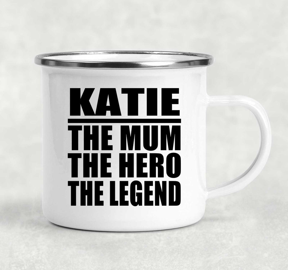 Katie The Mum The Hero The Legend - 12oz Camping Mug