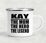 Kay The Mum The Hero The Legend - 12oz Camping Mug