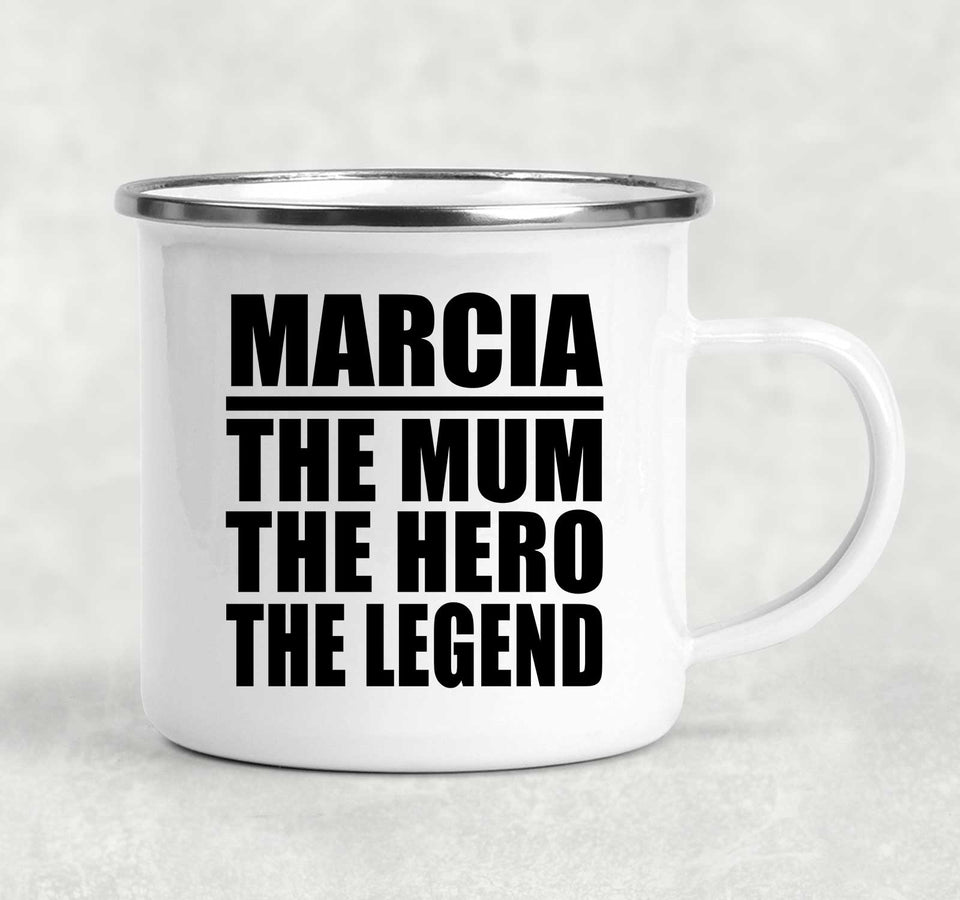 Marcia The Mum The Hero The Legend - 12oz Camping Mug