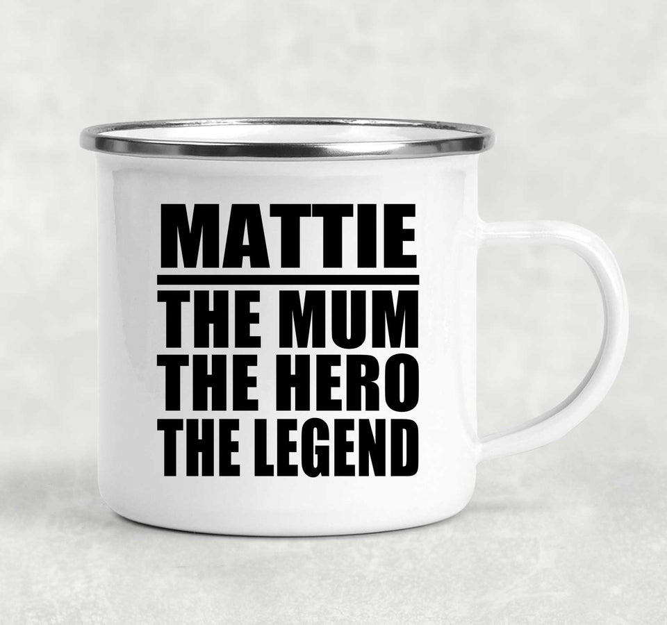 Mattie The Mum The Hero The Legend - 12oz Camping Mug