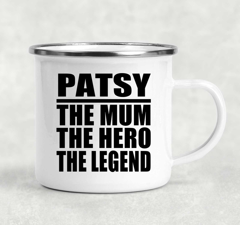 Patsy The Mum The Hero The Legend - 12oz Camping Mug