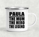 Paula The Mum The Hero The Legend - 12oz Camping Mug