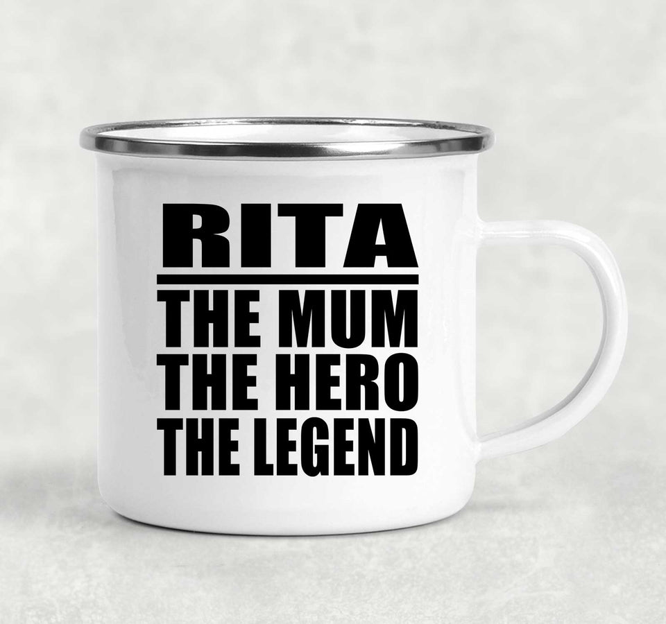Rita The Mum The Hero The Legend - 12oz Camping Mug
