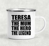 Teresa The Mum The Hero The Legend - 12oz Camping Mug
