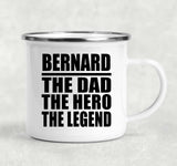 Bernard The Dad The Hero The Legend - 12oz Camping Mug