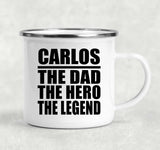 Carlos The Dad The Hero The Legend - 12oz Camping Mug
