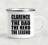 Clarence The Dad The Hero The Legend - 12oz Camping Mug