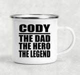 Cody The Dad The Hero The Legend - 12oz Camping Mug