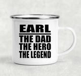 Earl The Dad The Hero The Legend - 12oz Camping Mug