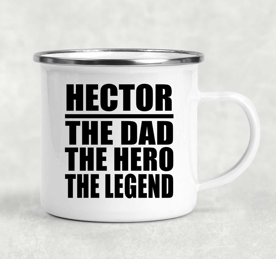 Hector The Dad The Hero The Legend - 12oz Camping Mug
