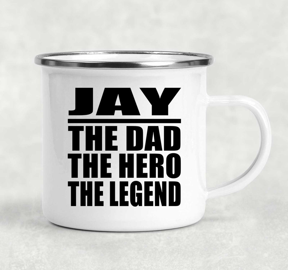 Jay The Dad The Hero The Legend - 12oz Camping Mug