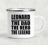 Leonard The Dad The Hero The Legend - 12oz Camping Mug