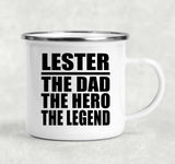 Lester The Dad The Hero The Legend - 12oz Camping Mug