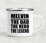 Melvin The Dad The Hero The Legend - 12oz Camping Mug