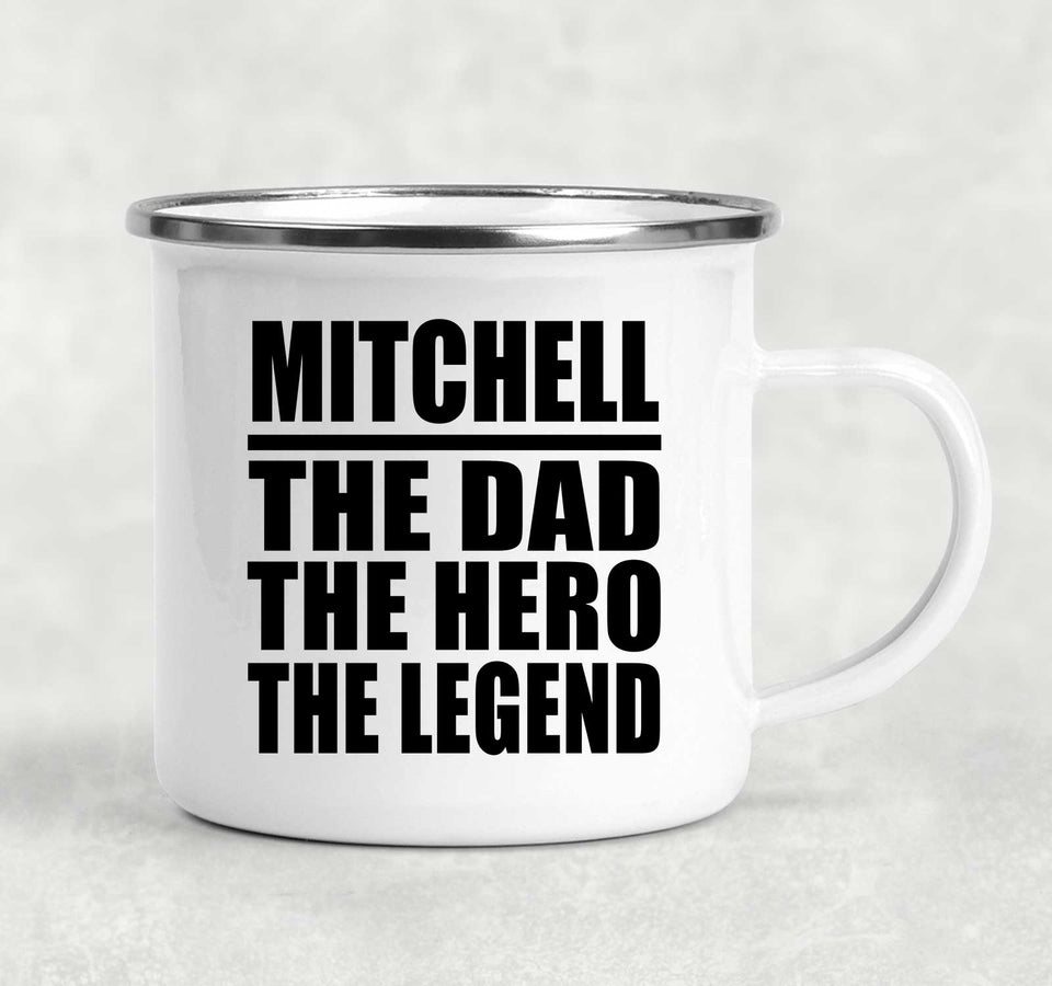 Mitchell The Dad The Hero The Legend - 12oz Camping Mug