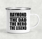 Raymond The Dad The Hero The Legend - 12oz Camping Mug