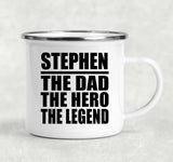 Stephen The Dad The Hero The Legend - 12oz Camping Mug