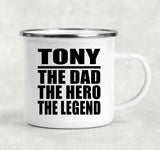 Tony The Dad The Hero The Legend - 12oz Camping Mug