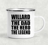 Willard The Dad The Hero The Legend - 12oz Camping Mug