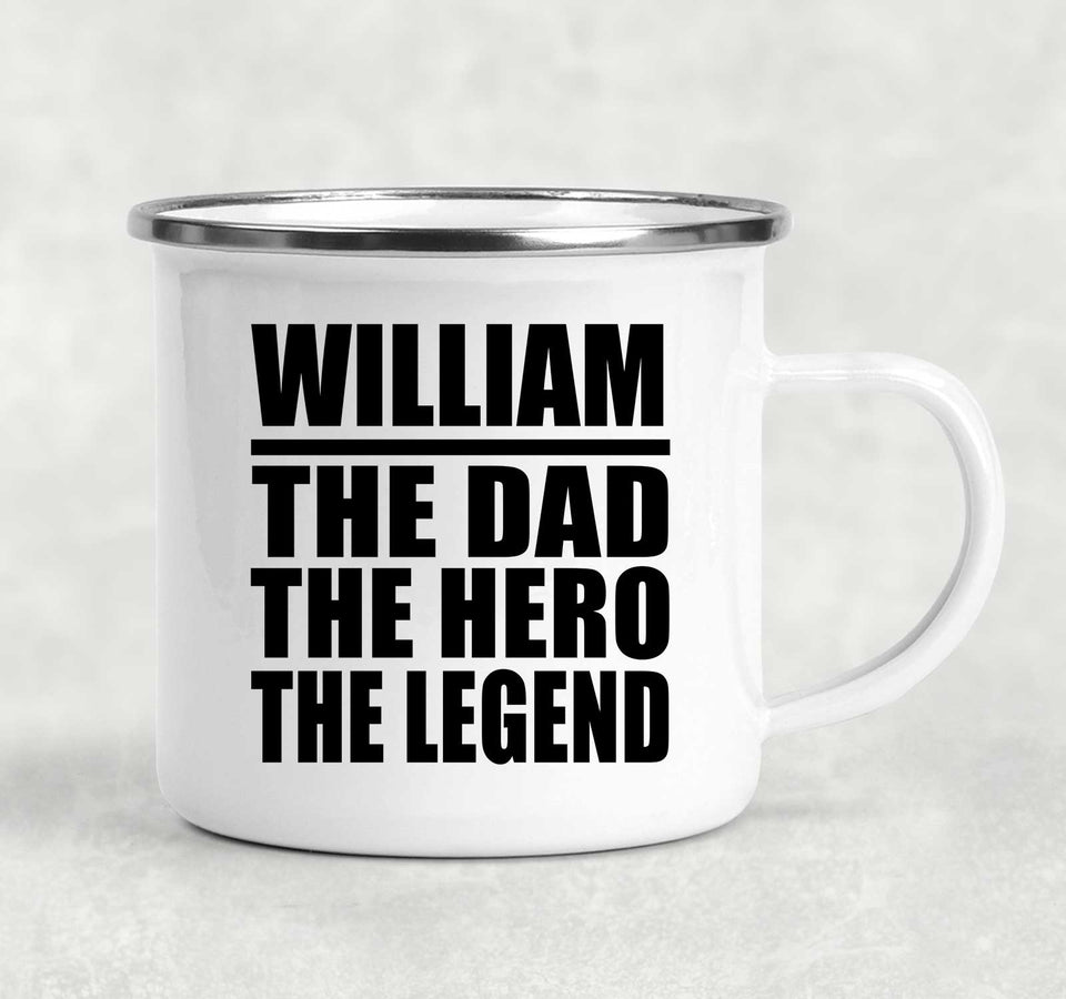 William The Dad The Hero The Legend - 12oz Camping Mug